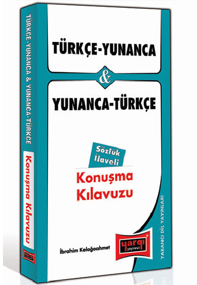 Türkçe - Yunanca ve Yunanca - Türkçe Konuşma Kılavuzu Sözlük İlaveli - İbrahim Kelağa Ahmet kitap kapağı