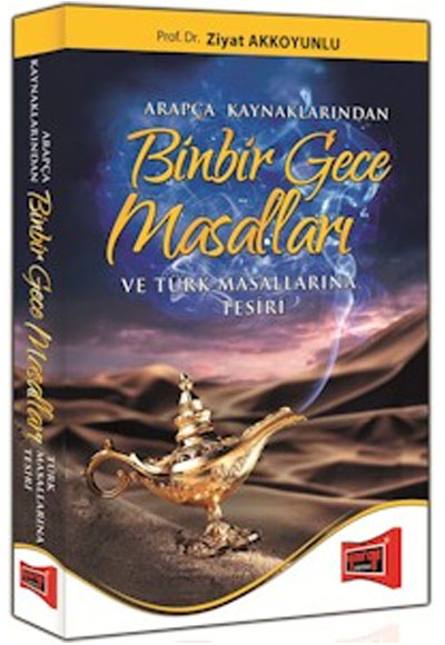 Arapça Kaynaklarından Binbir Gece Masalları ve Türk Masallarına Tesiri - Prof. Dr. Ziyat Akkoyunlu kitap kapağı