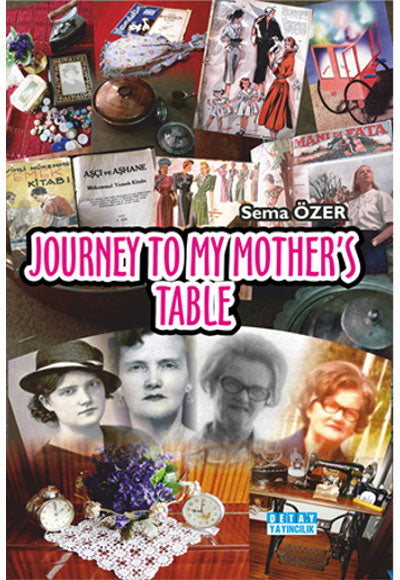 Journey To My Mother`s Table - Sema Özer kitap kapağı