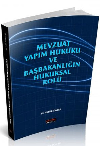 Mevzuat Yapım Hukuku ve Başbakanlığın Hukuksal Rolü - Dr. Yasin Söyler kitap kapağı
