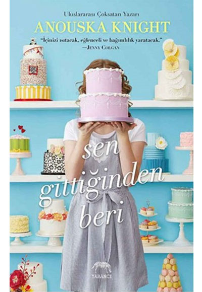 Sen Gittiğinden Beri - Anouska Knight kitap kapağı
