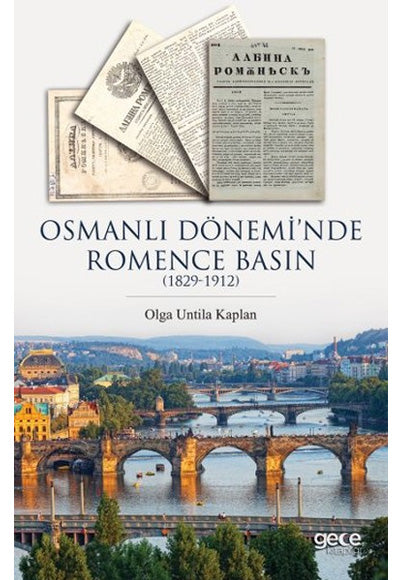 Osmanlı Dönemi`nde Romence Basın - Olga Untila Kaplan kitap kapağı