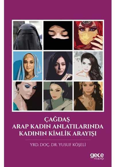 Çağdaş Arap Kadı Anlatılarında Kadının Kimlik Arayışı - Yusuf Köşeli kitap kapağı