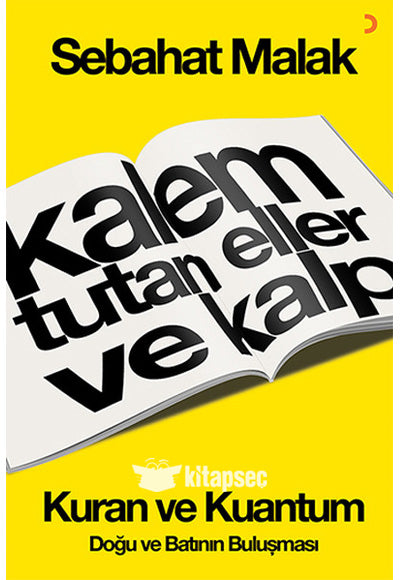 Kalem Tutan Eller ve Kalp Kur an ve Kuantum - Sebahat Malak kitap kapağı