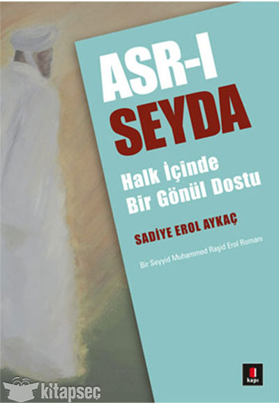 Asr-ı Seyda - Sadiye Erol Aykaç kitap kapağı