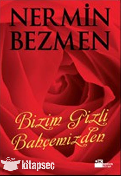 Bizim Gizli Bahçemizden - Nermin Bezmen kitap kapağı