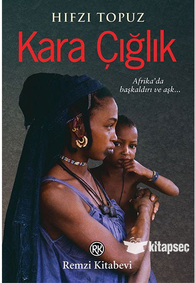 Kara Çığlık Remzi Kİtabevi - Hıfzı Topuz kitap kapağı