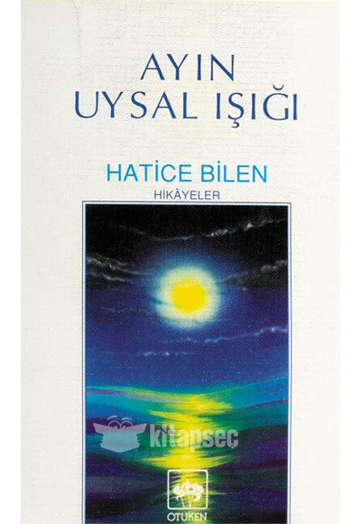 Ayın Uysal Işığı Ötüken Neşriyat - Hatice Bilen Buğra kitap kapağı