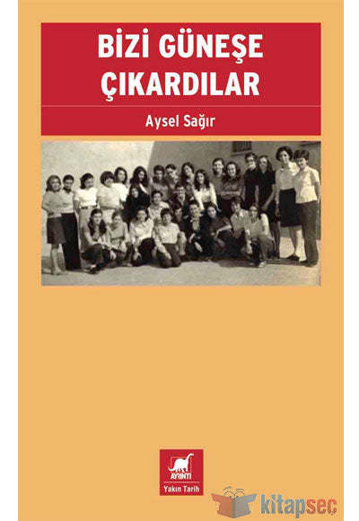 Bizi Güneşe Çıkardılar - Aysel Sağır kitap kapağı