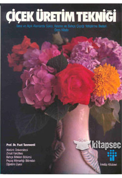 Çiçek Üretim Tekniği - Prof. Dr. Fuat Tanrıverdi kitap kapağı