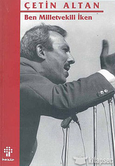 Ben Milletvekili İken - Çetin Altan kitap kapağı