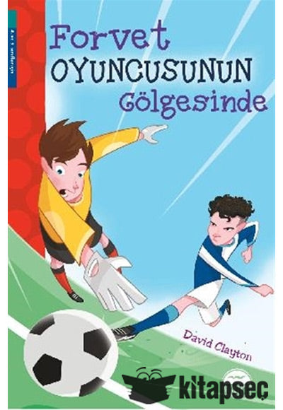 Forvet Oyuncusunun Gölgesinde Martı Yayınları - David Clayton kitap kapağı