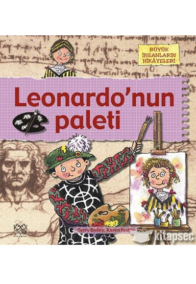 Büyük İnsanların Hikayeleri Leonardo`nun Paleti - Gerry Bailey kitap kapağı