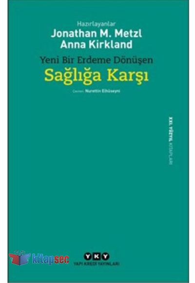 Yeni Bir Erdeme Dönüşen Sağlığa Karşı - Anna Kirkland kitap kapağı