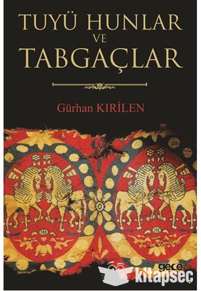 Tuyü Hunlar ve Tabgaçlar - Gürhan Kırilen kitap kapağı
