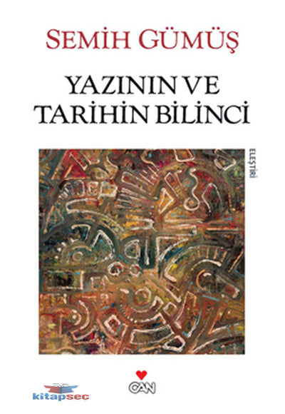 Yazının ve Tarihin Bilinci - Semih Gümüş kitap kapağı