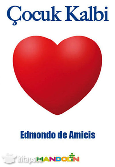 Çocuk Kalbi Tam Metin - Edmondo De Amicis kitap kapağı