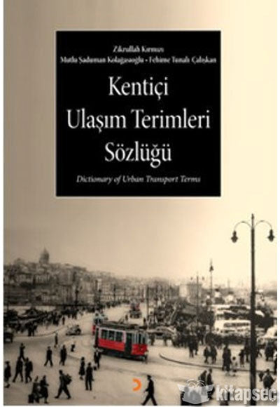 Kentiçi Ulaşım Terimleri Sözlüğü - Mutlu Şaduman Kolağasıoğlu kitap kapağı