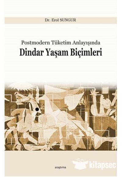 Postmodern Tüketim Anlayışında Dindar Yaşam Biçimleri - Erol Sungur kitap kapağı