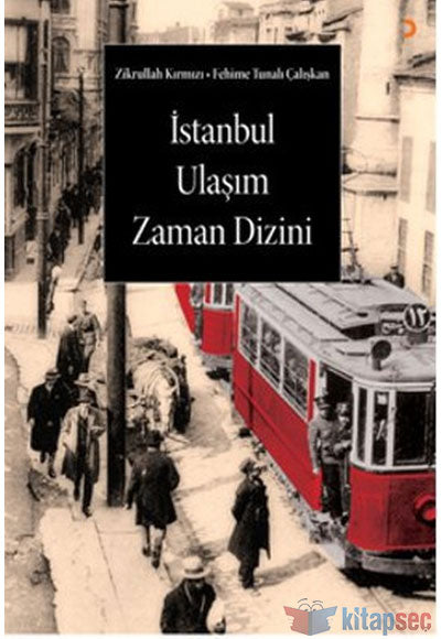 İstanbul Ulaşım Zaman Dizini - Fehime Tunalı Çalışkan kitap kapağı