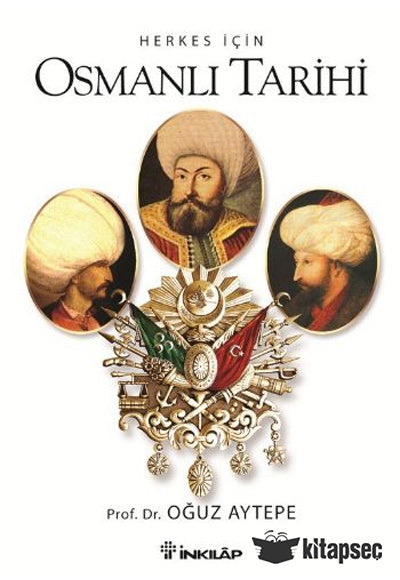 Herkes İçin Osmanlı Tarihi - Prof. Dr. Oğuz Aytepe kitap kapağı