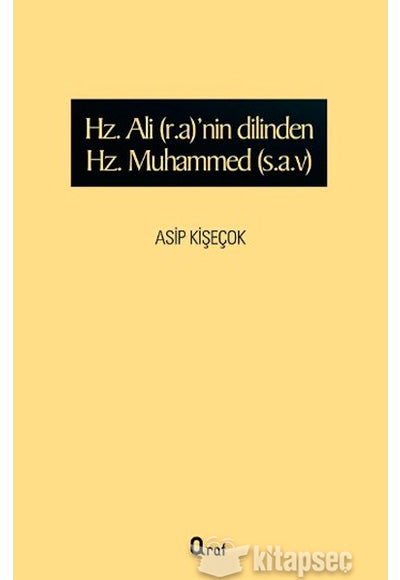 Hz. Ali'nin Dilinden Hz. Muhammed (s.a.v.) - Asip Kişeçok kitap kapağı