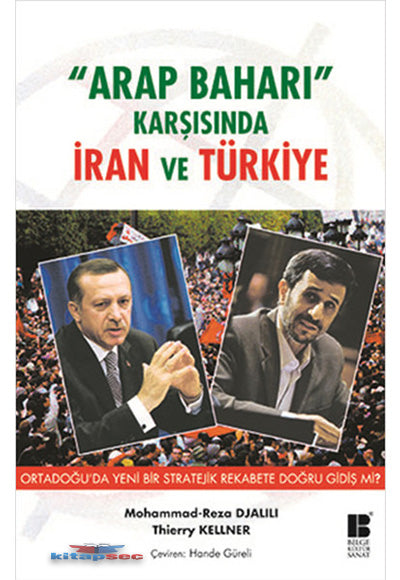 Arap Baharı Karşısında İran ve Türkiye - Mohammad-Reza Djalili kitap kapağı