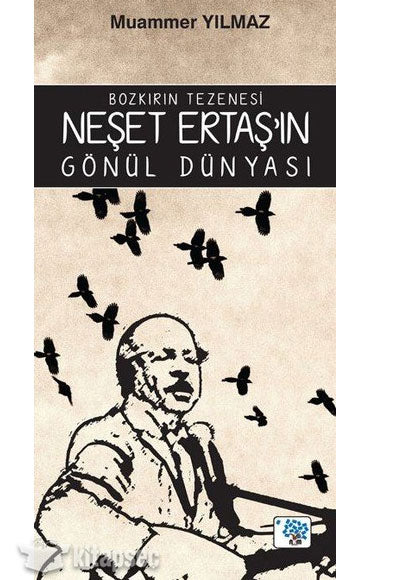 Bozkırın Tezenesi Neşet Ertaş'in Gönül Dünyası - Muammer Yılmaz kitap kapağı