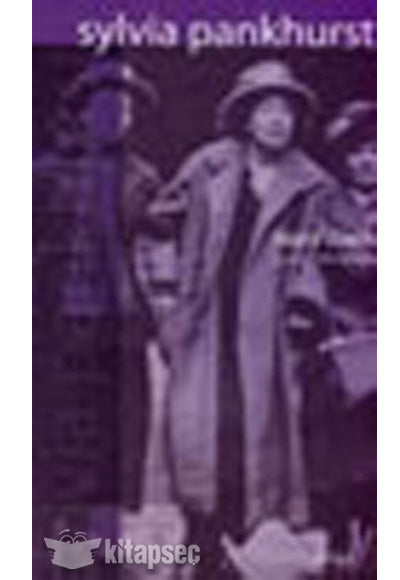 Sylvia Pankhurst Radikal Politik Mücadelede Geçmiş Bir Hayat - Mary Davis kitap kapağı