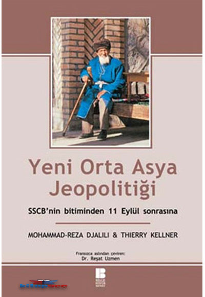 Yeni Orta Asya Jeopolitiği / SSCB'nin Bitiminden 11 Eylül Sonrasına - Mohammad-Reza Djalili kitap kapağı
