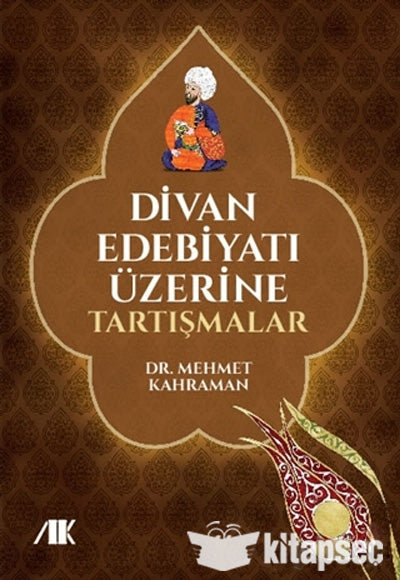 Divan Edebiyatı Üzerine Tartışmalar - Mehmet Kahraman kitap kapağı