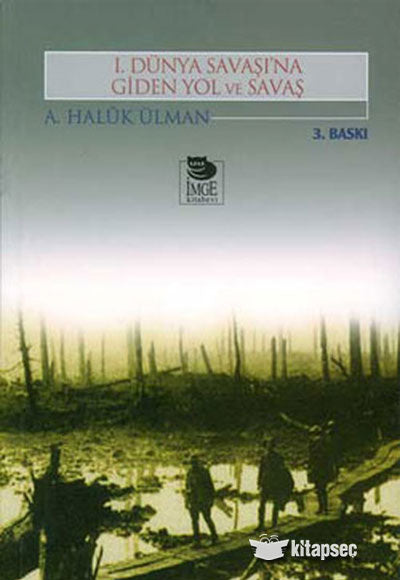 I.Dünya Savaşına Giden Yol ve Savaş İmge Kitabevi - A. Haluk Ülman kitap kapağı
