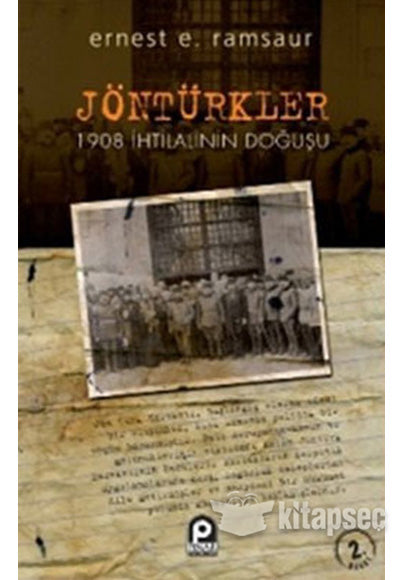 Jöntürkler 1908 İhtilalinin Doğuşu - Ernest E. Ramsaur kitap kapağı