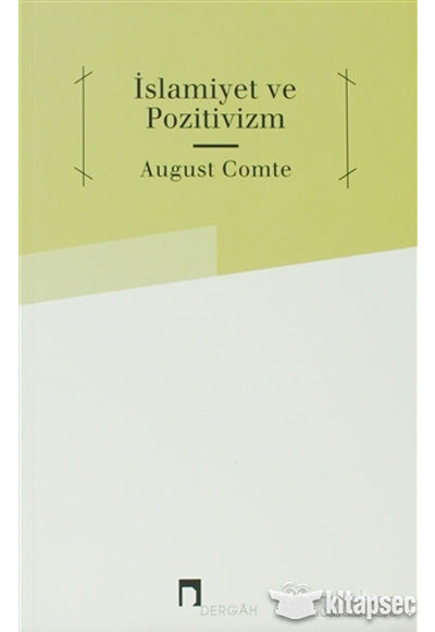 İslamiyet ve Pozitivizm - Auguste Comte kitap kapağı