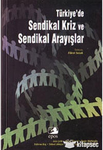 Türkiye'de Sendikal Kriz ve Sendikal Arayışlar - Yıldırım Koç kitap kapağı