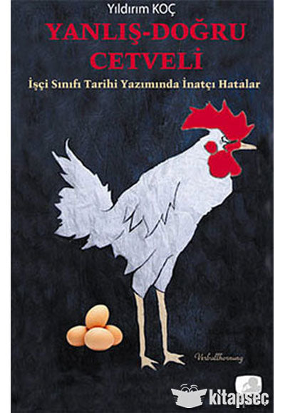 Yanlış-Doğru Cetveli İşçi Sınıfı Tarihi Yazımında İnatçı Hatalar - Yıldırım Koç kitap kapağı