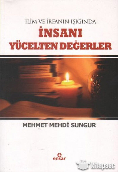İnsanı Yücelten Değerler - Mehmet Mehdi Sungur kitap kapağı