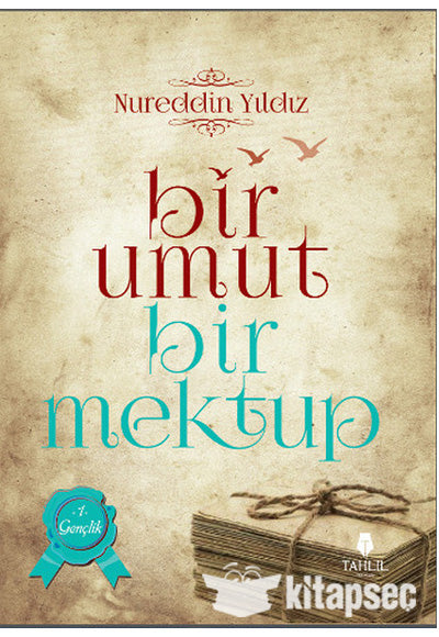 Bir Umut Bir Mektup 1. Cilt Gençlik - Nureddin Yıldız kitap kapağı