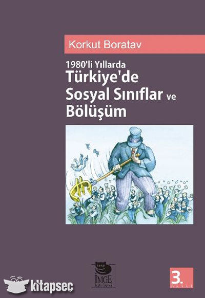 1980 lı Yıllarda Türkiyede Sosyal Sınıflar ve Bölüşüm İmge Kitabevi Yayınları - Prof.Dr. Korkut Boratav kitap kapağı