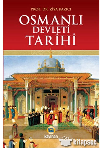 Osmanlı Devleti Tarihi - Prof. Dr. Ziya Kazıcı kitap kapağı