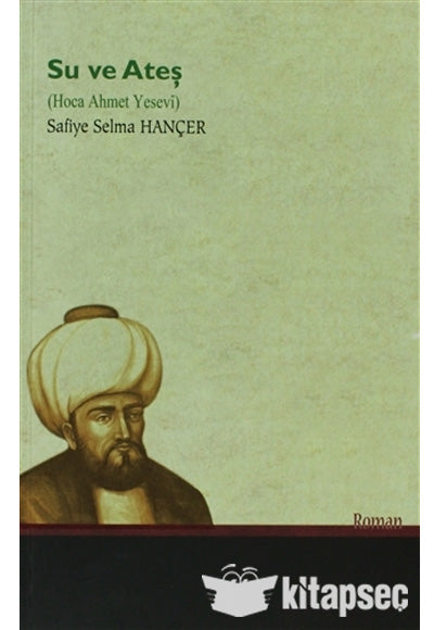 Su ve Ateş - Safiye Selma Hançer kitap kapağı
