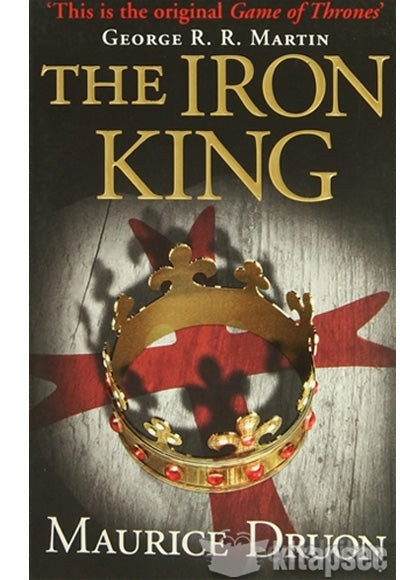 The Iron King (The Accursed Kings Book 1) - Maurice Druon kitap kapağı