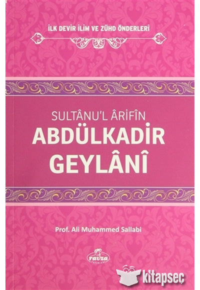 Sultanu`l Arifin Abdülkadir Geylani - Prof. Ali Muhammed Sallabi kitap kapağı