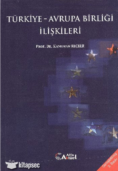 Türkiye Avrupa Birliği İlişkileri - Prof. Dr. Kamuran Reçber kitap kapağı