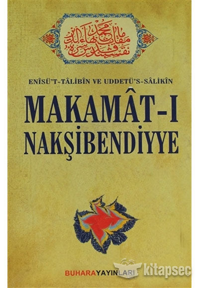 Makamat-ı Nakşibendiyye Evrad-ı Bahaiyye ve Tarikat Risalesi İlaveli - Gülser Keçeci kitap kapağı