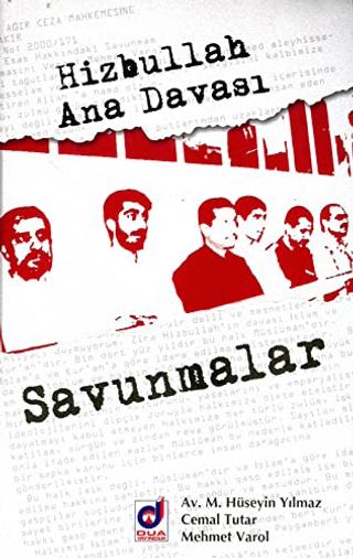 Hizbullah Ana Davası: Savunmalar