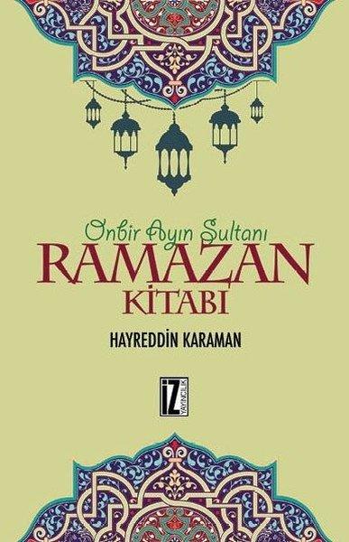 On Bir Ayın Sultanı Ramazan Kitabı | İz Yayıncılık (e-Kitap) - Resim 1