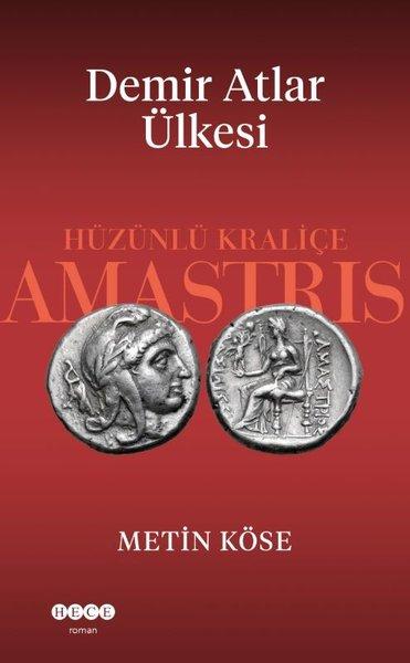 Demir Atlar Ülkesi - Hüzünlü Kraliçe Amastris | Hece Yayınları (İnce Kapak) - Resim 1