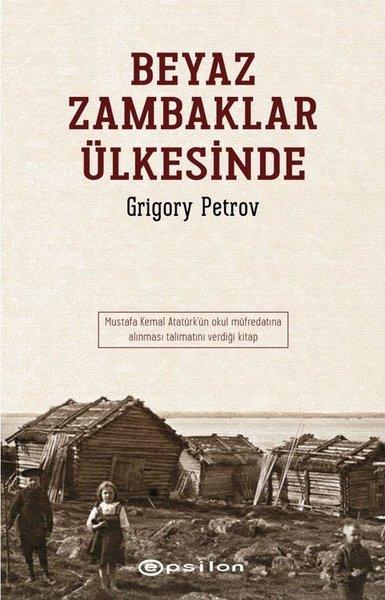 Beyaz Zambaklar Ülkesinde | Epsilon Yayınevi (İnce Kapak) - Resim 1