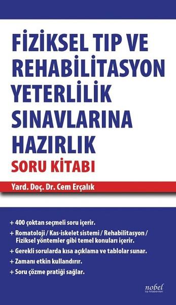 Fiziksel Tıp ve Rehabilitasyon Yeterlilik Sınavlarına Hazırlık Soru Kitabı | Nobel Tıp Kitabevleri (Ciltli) - Resim 1